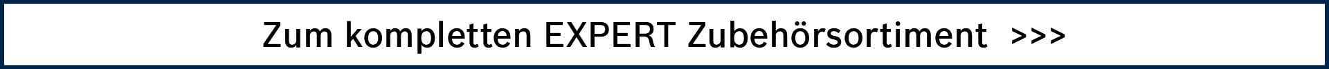 Link zum kompletten EXPERT Zubehörsortiment
